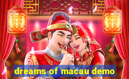 dreams of macau demo